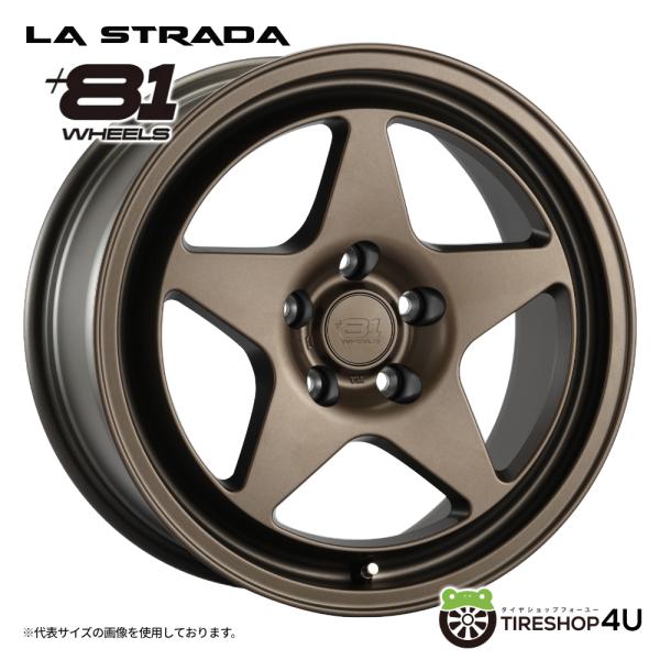 4本購入で送料無料 LA STRADA ＋81 WHEELS 17x8.0J 5/100 +35 ブロンズ