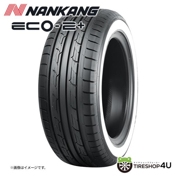 4本セット 165/60R15 2026年製 NANKANG ナンカン ECO-2+ 165/60-15 77H WR ホワイトリボン サマータイヤ 新品4本価格