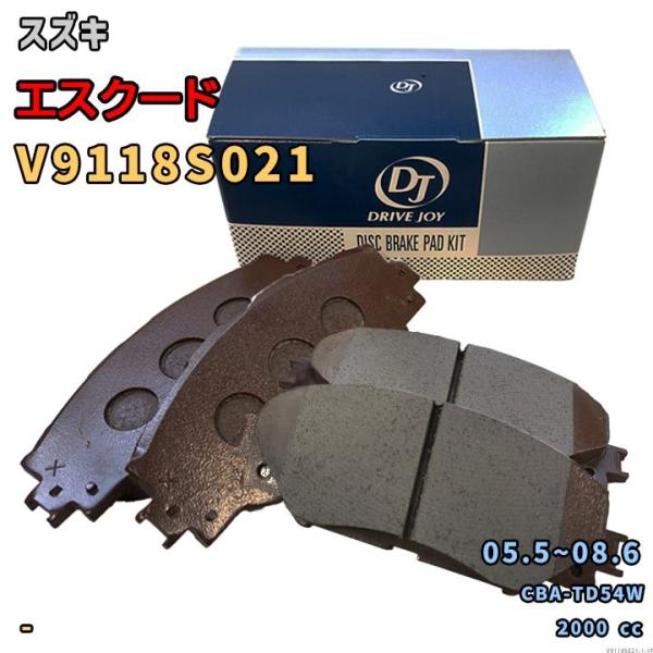 ドライブジョイ DRIVEJOY V9118S021 ブレーキパッド スズキ エスクード CBA-TD54W 平成17年5月〜平成20年6月 フロント側 要仕様