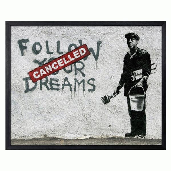 ybicosya/HЁzBanksy /oNV[ Follow Your Dreams@tH[@A[@h[@