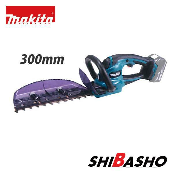 マキタ makita 18V充電式ヘッジトリマ MUH307DZ 刃物長300mm 本体のみ