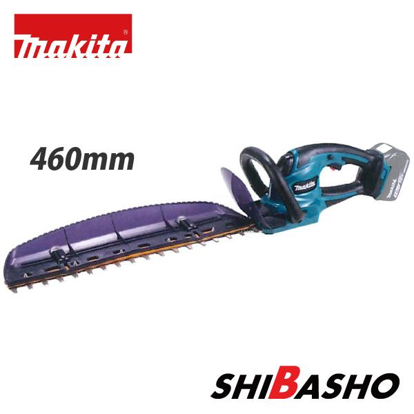 マキタ makita 18V充電式ヘッジトリマ MUH467DZ 刃物長460mm マキタ makita 18V充電式ヘッジトリマ MUH467DZ 刃物長460mm