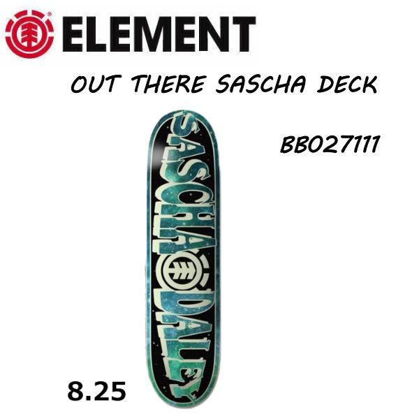 エレメント ELEMENT 新モデル スケートボード OUT THERE SASCHA デッキ