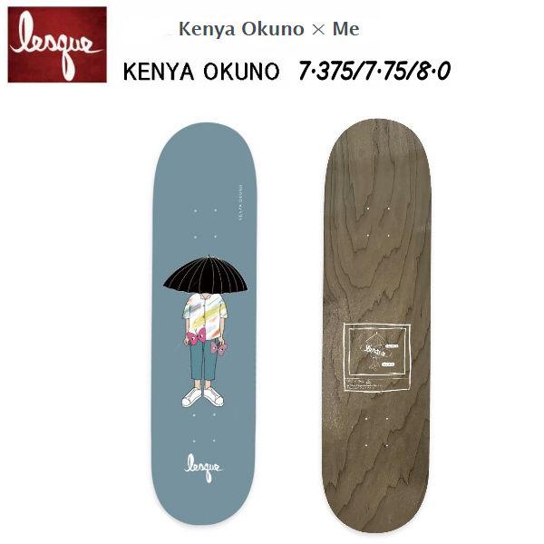 即決 KENYA OKUNO スケードボード スケボー LESQUE レスケ L?o Yamada × Kenya Okuno Me コラボ スケート