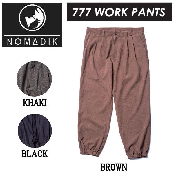 NOMADIK 777 work pants ノマディック　パンツ ノマディック NOMADIK MEN'S 777 WORK PANTS KAZU KOKUBO メンズ