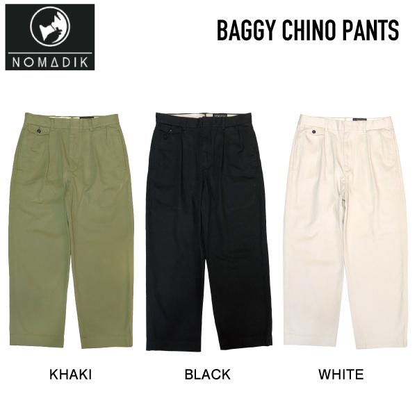 【NOMADIK】ノマディック 2023秋冬 BAGGY CHINO PANTS メンズ バギーパンツ チノパン ボトムス 長ズボン ノマディック NOMADIK BAGGY CHINO PANTS メンズ バギーパンツ
