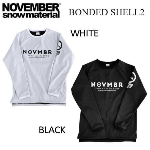 ノーベンバー NOVEMBER 2021-2022 BONDED SHELL2 撥水 ロングスリーブ  