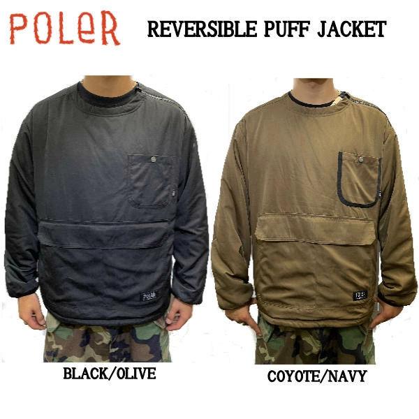 【POLER】ポーラー POLER REVERSIBLE NYLON PUFF CREW リバーシブル アノラックジャケット ポーラー POLER REVERSIBLE NYLON PUFF CREW リバーシブル アノラック