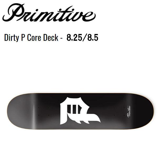 プリミティブ Primitive Dirty P Core Deck デッキ スケートボード