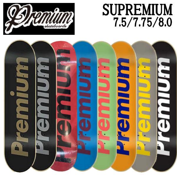 プレミアム スケートボード PREMIUM SUPREMIUM TEAM DECKS デッキ メンズ レディース キッズ ストリート ランプ