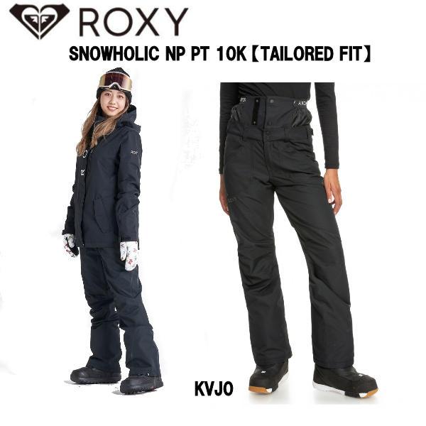 SNOWHOLIC 【TAILORED FIT】ロキシースノボウェア ロキシーROXY 2021-2022 SNOWHOLIC PANTS TAILORED FIT 10K