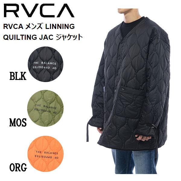 ルーカ RVCA メンズ LINNING QUILTING JAC ジャケット キルティング 