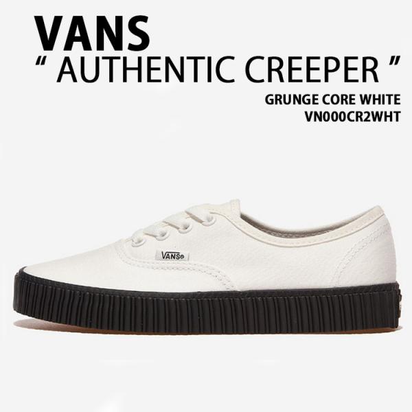 VANS バンズ スニーカー AUTHENTIC CREEPER GRUNGE CORE WHITE VN000CR2WHT オーセンティック クリーパー グランジコアホワイト a-dot_vn-vn000cr2wht