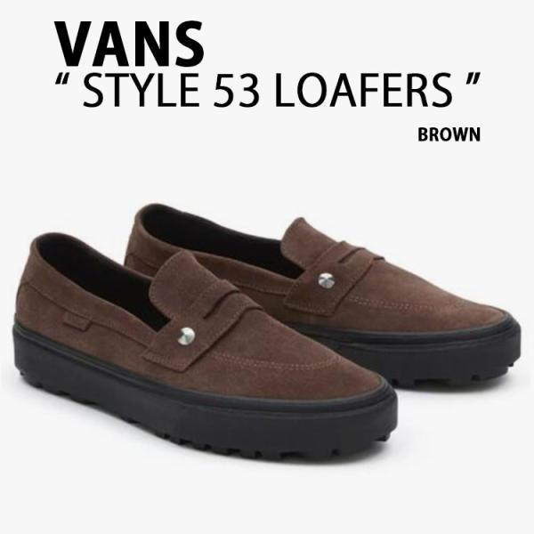 VANS バンズ ローファー STYLE 53 LOAFERS BROWN VN000CTAY49 VANS バンズ ローファー STYLE 53 LOAFERS BROWN VN000CTAY49