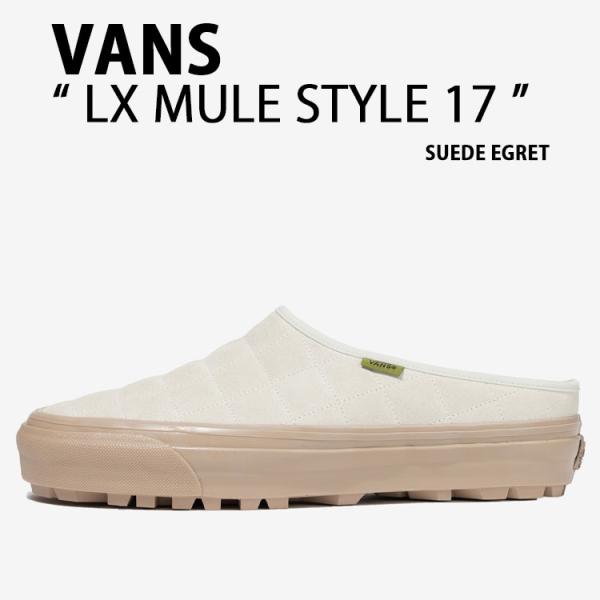 VANS バンズ ミュールスニーカー LX MULE STYLE 17 VN000DAEC9F シューズ LXミュールスタイル17 IVORY アイボリー メンズ レディース VANS（ヴァンズ） バンズ ミュールスニーカー LX MULE STYLE 17