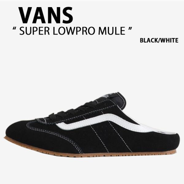 VANS（ヴァンズ） バンズ スニーカー SUPER LOWPRO MULE BLACK WHITE