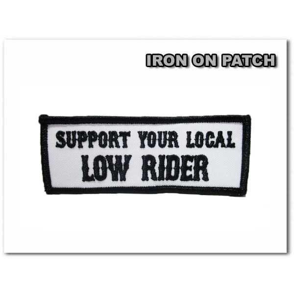SUPPORT YOUR LOCAL LOW RIDER by hJ AC T|[g A [J [C_[ A AbvP ACpb` AJ G