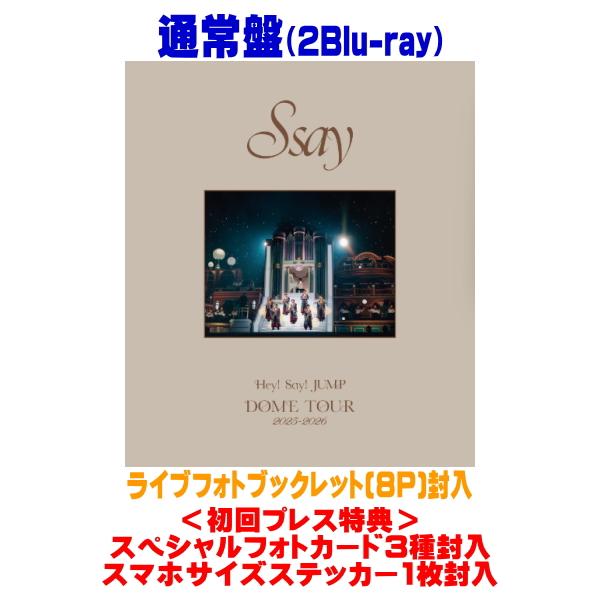 通常盤(初回プレス) スペシャルフォトカード+スマホサイズステッカー封入 Hey! Say! JUMP 2Blu-ray/Hey! Say! JUMP LIVE TOUR 2025-2026 S say 26/9/2発売＄＃