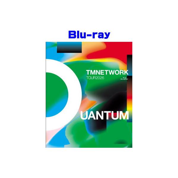 TM NETWORK Blu-ray/TMNETWORK TOUR 2026 QUANTUM 26/9/23発売【オリコン加盟店】＄＃