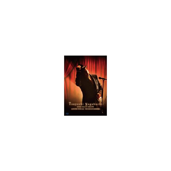 初回盤 長渕 剛 Blu-ray/Tsuyoshi Nagabuchi ONE MAN SHOW 17/1/25発売 オリコン加盟店