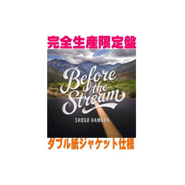 11月下旬より再入荷予定　完全生産限定アナログ盤 ダブル紙ジャケット仕様 浜田省吾 ２LP/Before the Stream 26/10/21発売 オリコン加盟店