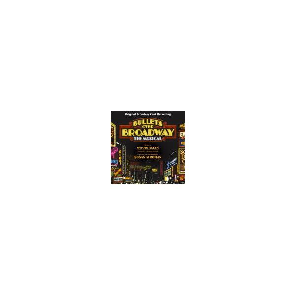 オリジナル・ブロードウェイ・キャスト・レコーディング CD/ミュージカル「ブロードウェイと銃弾」オリジナル・ブロードウェイ・キャスト… 21/4/21 発売