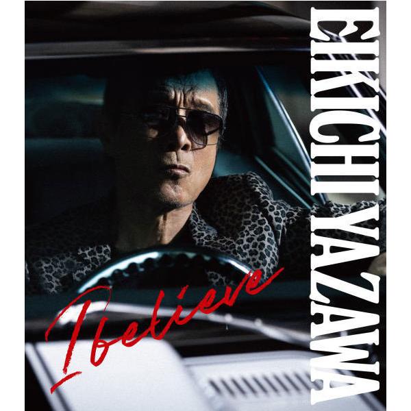 初回限定盤TYPE-B ジャケット収納ケース付 矢沢永吉 CD+DVD/I believe