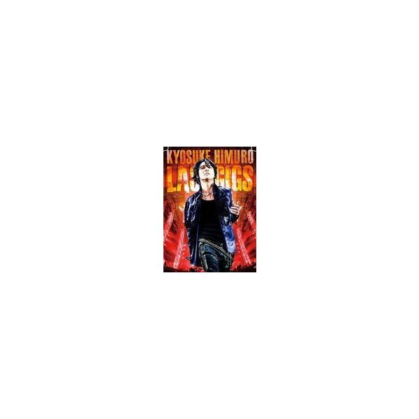 氷室京介 KYOSUKE HIMURO LAST GIGS 通常盤 (2DVD) 2DVD 氷室京介