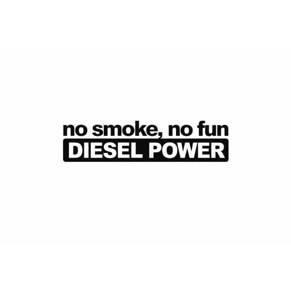 煙が出なきゃ面白くない。ディーゼルパワー　Diesel Power　ディーゼルエンジン　軽油専用　車ボディ　ウィンドウ　色褪せに強い　ステッカー1枚（黒）