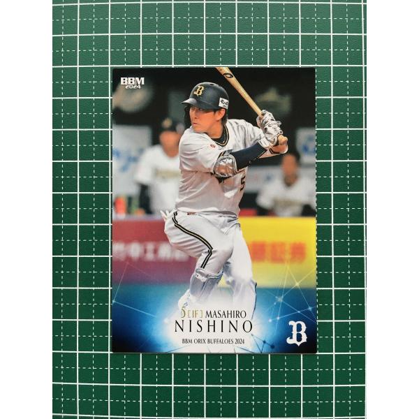 ☆BBM 2024 ベースボールカード #B40 西野真弘［オリックス