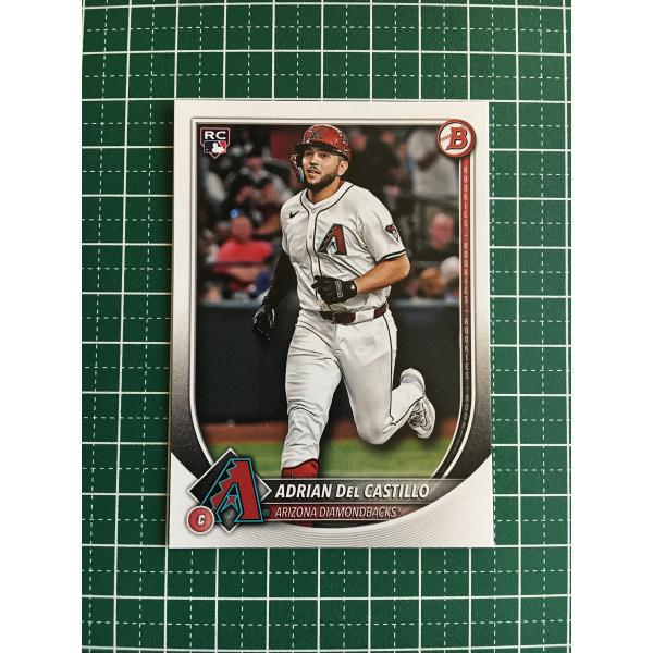 ☆TOPPS MLB 2025 BOWMAN #4 ADRIAN DEL CASTILLO［ARIZONA 