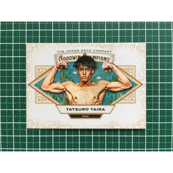 ★UPPER DECK 2025 GOODWIN CHAMPIONS #93 平良達郎／TATSURO TAIRA［MMA］ベースカード「HORIZONTAL」★