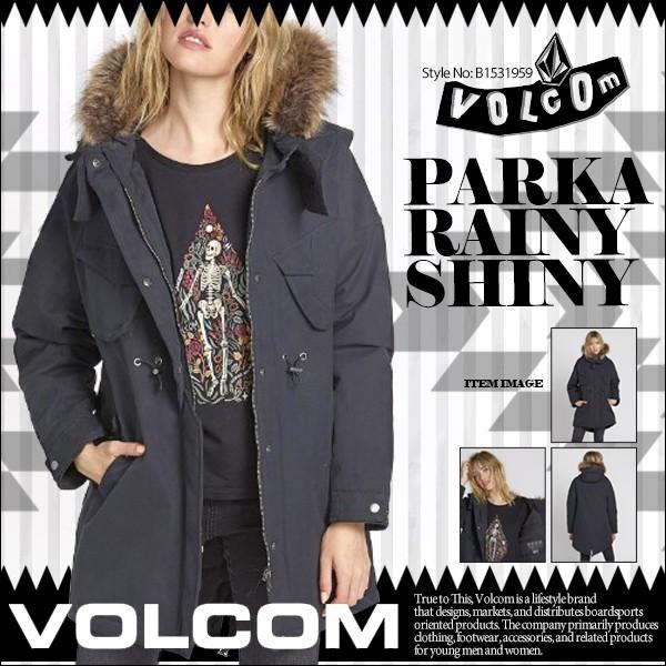 ボルコム レディース 長袖 VOLCOM PARKA RAINY SHINY 5K B1531959