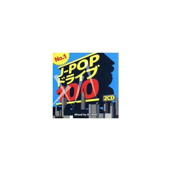 No.1 J-POP ドライブ 100 Mixed by DJ ASH 2CD レンタル落ち 中古 CD