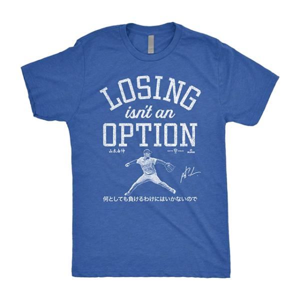 山本由伸モデル 海外取寄 Tシャツ LOSING ISN'T AN OPTION T-SHIRT