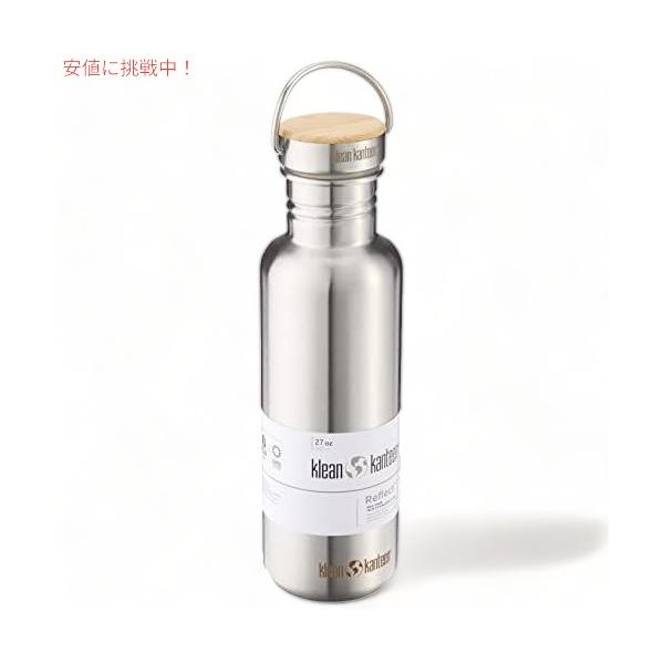 並行輸入品】Klean Kanteen Reflect 27ozW/バンブーキャップ [Brushed