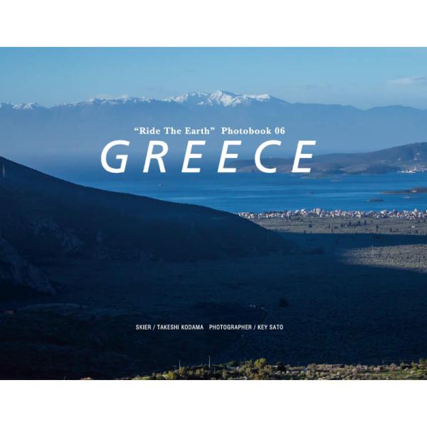 児玉毅 RIDE THE EARTH 06 地球を滑る旅 PHOTOBOOK vol.6 "GREECE" 佐藤圭 スキー フォトブック 写真集 ギリシャ