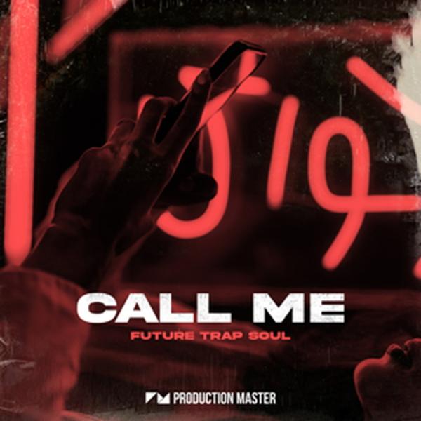 PRODUCTION MASTER CALL ME - FUTURE TRAP SOUL(オンライン納品)(2時間以内に納品)