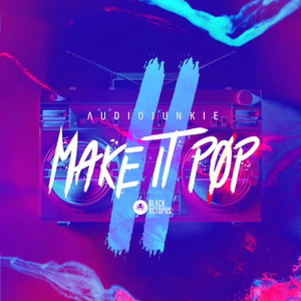 BLACK OCTOPUS AUDIOJUNKIE - MAKE IT POP 2(オンライン納品)(2時間以内に納品)
