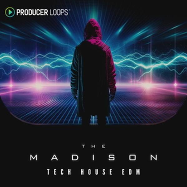 PRODUCER LOOPS The Madison - Tech House EDM (EDM)(テックハウス)(コンストラクションキット)(オンライン納品)(2時間以内に納品)