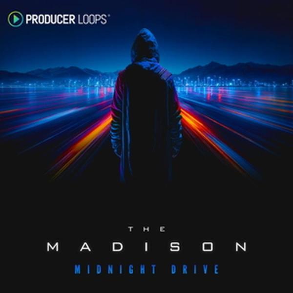 PRODUCER LOOPS The Madison - Midnight Drive (トランス)(ハウスジャンル)(ムーディー)(ミッドナイト・ドライブ)(サンプルパック)(オンライ...