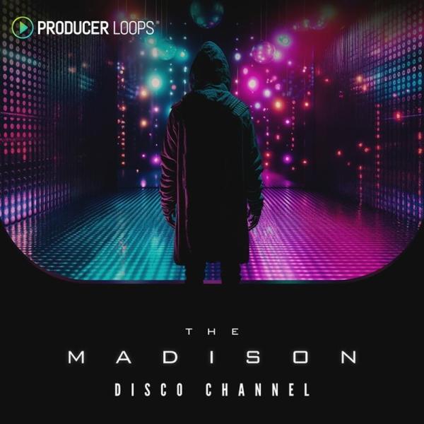 PRODUCER LOOPS The Madison - Disco Channel (ディスコ)(ダンスフロア)(コンストラクションキット)(オンライン納品)(2時間以内に納品)