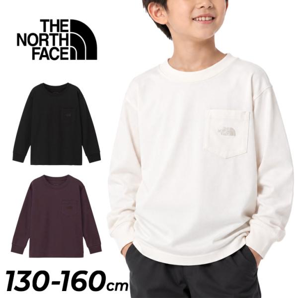 ザ・ノース・フェイス キッズ 長袖 Tシャツ 130-160cm THE NORTH FACE L/Sポケットロゴティー 子供服 ロンT ジュニア 長袖シャツ ロゴ刺繍 UVケア /NTJ82526