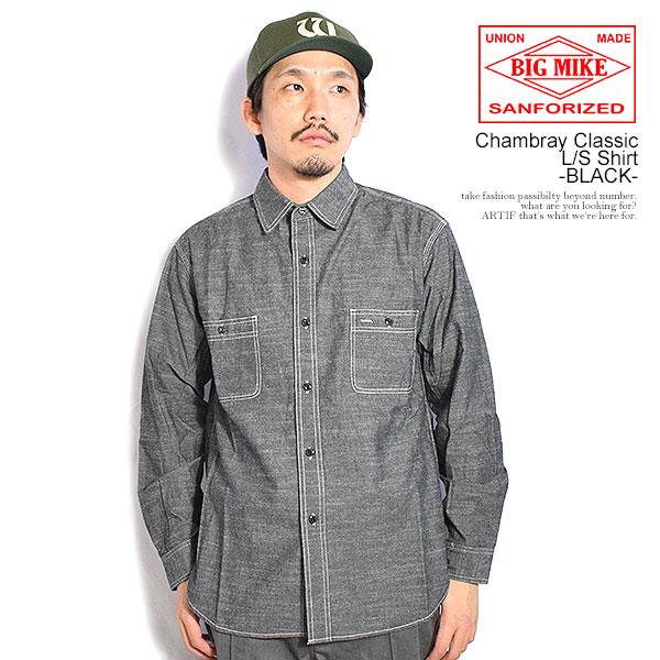 ビッグマイク シャツ BIG MIKE Chambray Classic L/S Shirt -BLACK- メンズ 長袖 シャンブレーシャツ 送料無料 ストリート