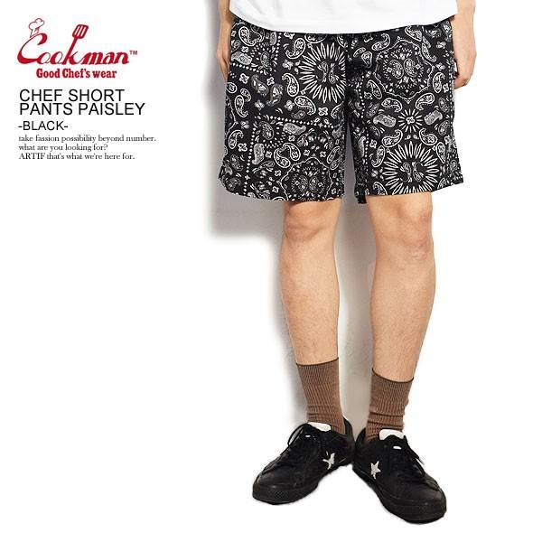 COOKMAN クックマン ショートパンツ CHEF SHORT PANTS PAISLEY BLACK 231-01884 32941 ショーツ おしゃれ コックマン 爆買