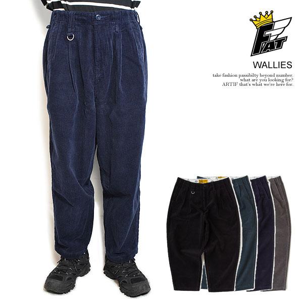 FAT エフエーティー パンツ WALLIES メンズ コーデュロイパンツ FAT エフエーティー パンツ WALLIES メンズ コーデュロイパンツ