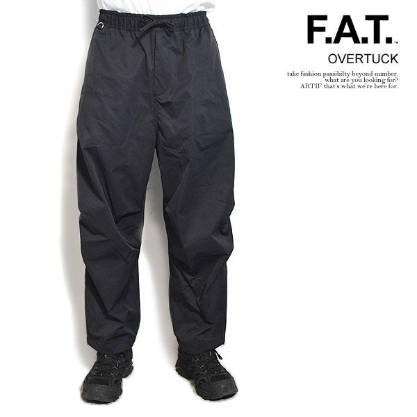 FAT エフエーティー パンツ FAT OVERTUCK メンズ イージーパンツ