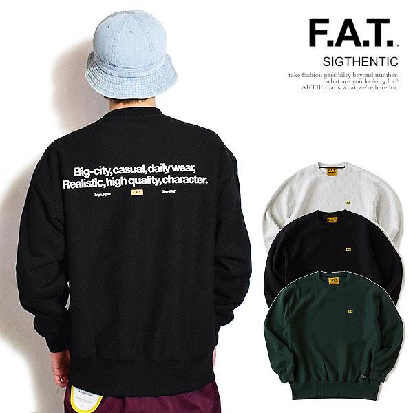 FAT エフエーティー スウェット FAT SIGTHENTIC メンズ トレーナー