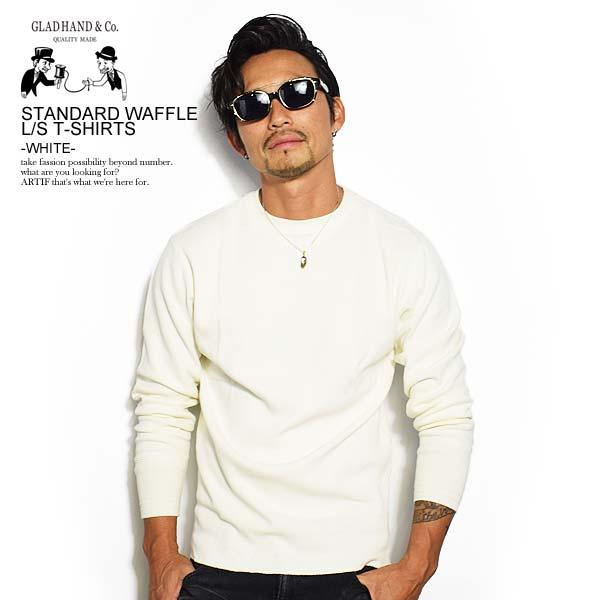 GLAD HAND（グラッドハンド） 長袖Tシャツ GLAD HAND STANDARD WAFFLE