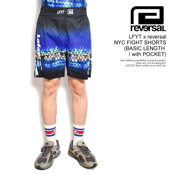 SALE セール リバーサル ショートパンツ reversal LFYT x reversal NYC FIGHT SHORTS (BASIC LENGTH / with POCKET) Lafayette